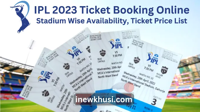 IPL 2023 Ticket Booking Online – Stadium Wise Availability, Ticket Price List