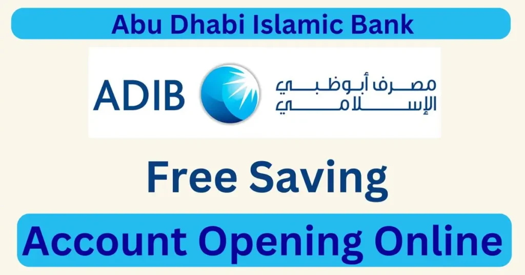 Abu Dhabi Islamic Bank Savings Account Opening Online