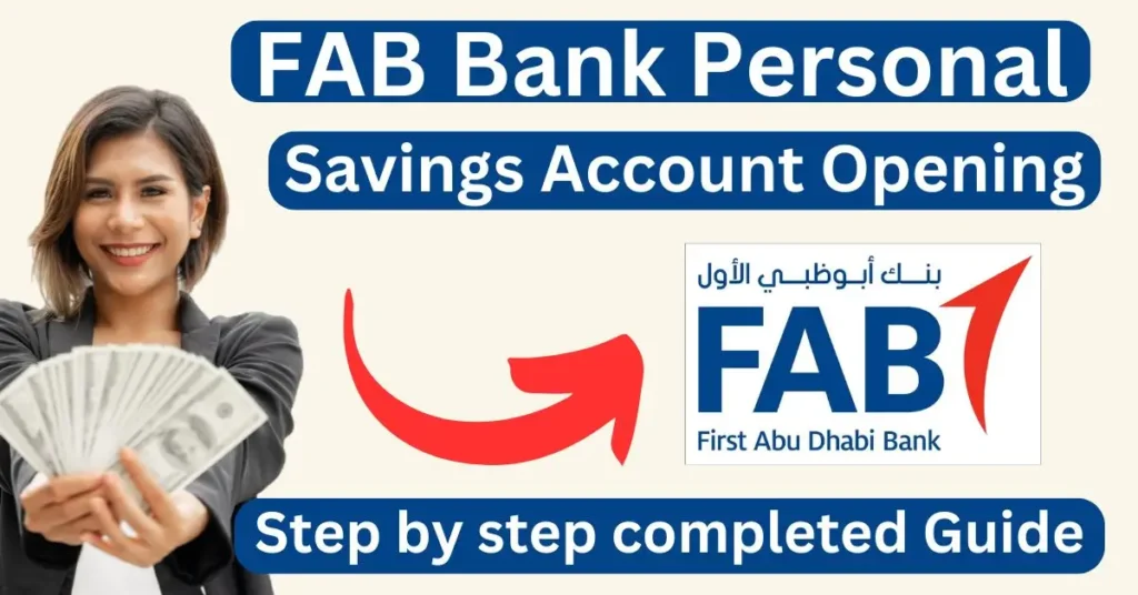 FAB Bank Personal Savings Account Opening Step by step completed Guide