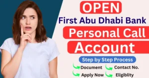 Open a First Abu Dhabi Bank Personal Call Account complete guide