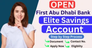 Step-by-Step Process to Open a First Abu Dhabi Bank Elite Savings Account