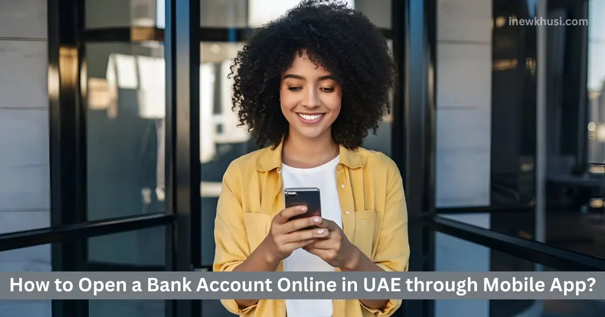 How to Open a Bank Account Online in UAE through Mobile App