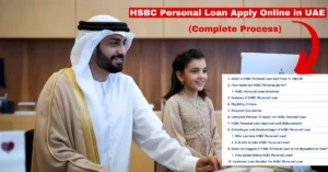 HSBC Personal Loan Apply Online in UAE Complete Process