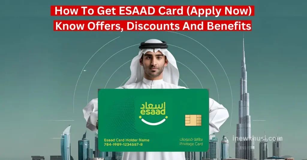 How To Get ESAAD Card (Apply Now): Know Offers, Discounts And Benefits