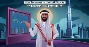 How To Invest in the UAE Stocks UAE Stock Market