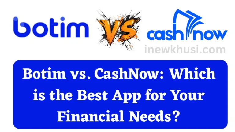 Botim vs. CashNow Which is the Best App for Your Financial Needs