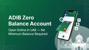 ADIB Zero Balance Account: Open Online in UAE Without Minimum Balance 4 adib zero balance account uae bank account q7x2k