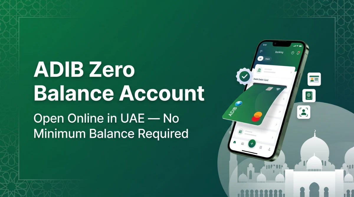 ADIB Zero Balance Account: Open Online in UAE Without Minimum Balance