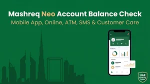Mashreq Neo Account Balance Check: App, Online, ATM, SMS & Helpline 6 mashreq neo balance check featured balance check k7m9p